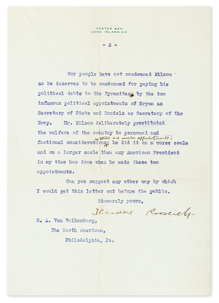 ROOSEVELT, THEODORE. Typed Letter Signed, with a holograph addition, to Edwin A. Van Valkenburg (My dear Van Valkenburg),